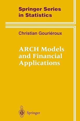 arch models and financial applications 1997th edition christian gourieroux 0387948767, 978-0387948768