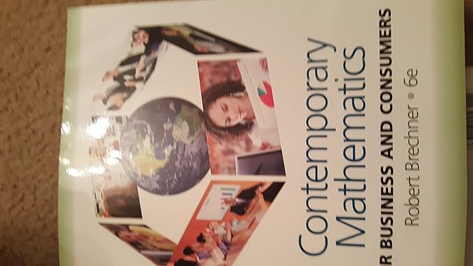 contemporary mathematics for business and consumers 6th edition unknown 0538481269, 978-0538481267