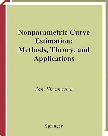 nonparametric curve estimation methods theory and applications 1999th edition sam efromovich 0387987401,