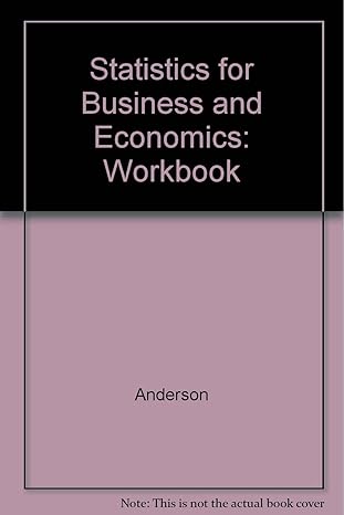 statistics for business and economics workbook 7th edition david r anderson ,dennis j sweeney ,thomas a