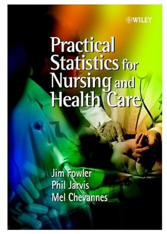 practical statistics for nursing and health care 1st edition jim fowler ,philip jarvis ,mel chevannes