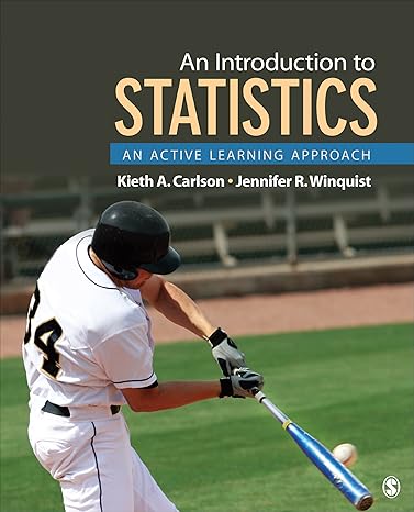 an introduction to statistics an active learning approach 1st edition kieth a carlson ,jennifer r winquist