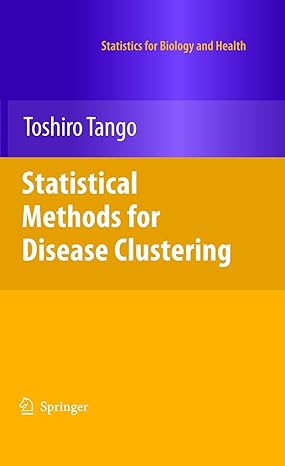 statistical methods for disease clustering 2010th edition toshiro tango b00356ja48, 978-1441915719