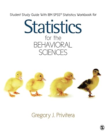 student study guide with ibm spss statistics workbook for statistics for the behavioral sciences 1st edition