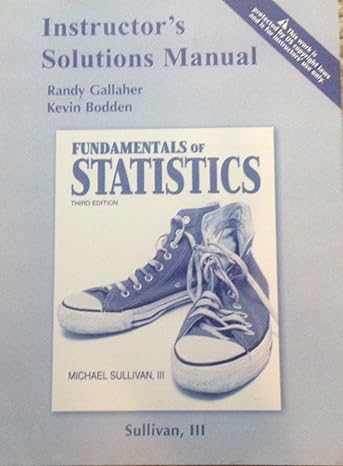 fundamentals of statistics student, solution manual edition michael sullivan 0321644808, 978-0321644800