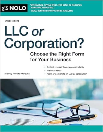 llc or corporation choose the right form for your business 10th edition anthony mancuso attorney 1413330207,