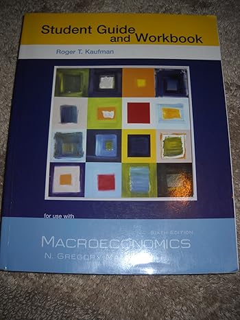 macroeconomics study guide and workbook 6th edition roger kaufman 0716773392, 978-0761773399