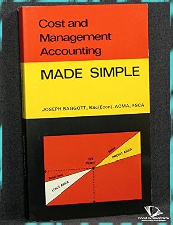 cost and management accounting made simple 2nd edition joseph baggott 0491014201, 978-0491014205