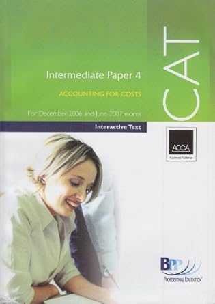 cat paper 4 accounting for costs interactive text rev edition bpp professional education 0751726850,