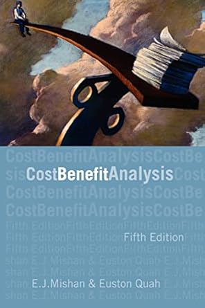 cost benefit analysis 5th edition e. j. mishan ,euston quah 0415349915, 978-0415349918