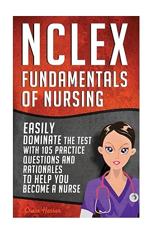 nclex fundamentals of nursing 1st edition chase hassen 153013238x, 978-1530132386