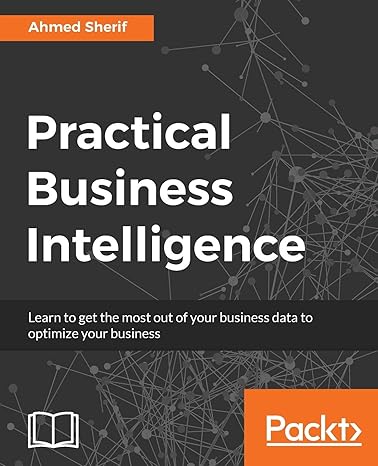 practical business intelligence 1st edition ahmed sherif 178588543x