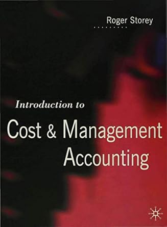 introduction to cost and management accounting 1995 edition roger storey 0333623185, 978-0333623183