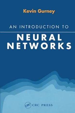 an introduction to neural networks 1st edition kevin gurney 1857285034, 978-1857285031