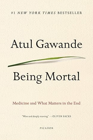 being mortal 1st edition atul gawande 1250076226, 978-1250076229