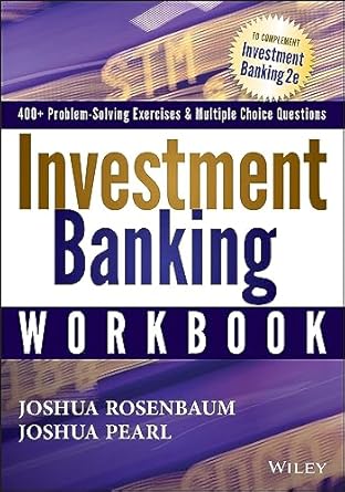 investment banking workbook 1st edition joshua rosenbaum, joshua pearl 1118456114, 978-1118456118