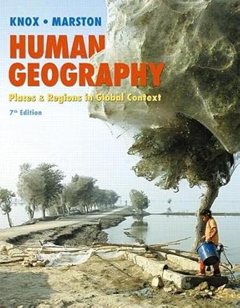 human geography places and regions in global context 7th edition paul knox, sallie marston 0321984242,