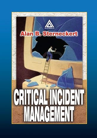 critical incident management 1st edition alan b. sterneckert 0367394944, 978-0367394943