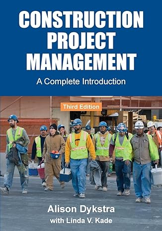 construction project management a complete introduction 3rd edition alison dykstra, linda v. kade 0982703457,