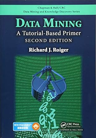 data mining a tutorial based primer 2nd edition richard j. roiger 1498763979, 978-1498763974