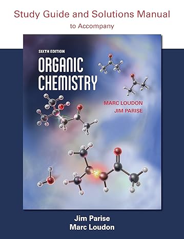 organic chemistry study guide and solutions 6th edition marc loudon, jim parise 1936221861, 978-1936221868