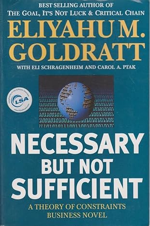 necessary but not sufficient edition eliyahu m. goldratt, eli schragenheim, carol a. ptak 0884271706,