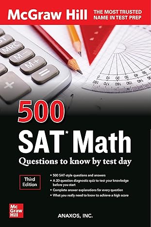 500 sat math questions to know by test day 1st edition anaxos inc. 1264277806