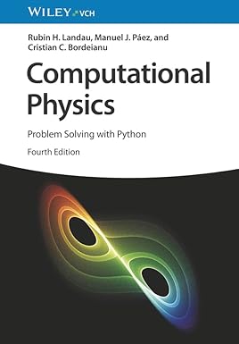 computational physics problem solving with python 4th edition rubin h. landau ,manuel j. paez ,cristian c.