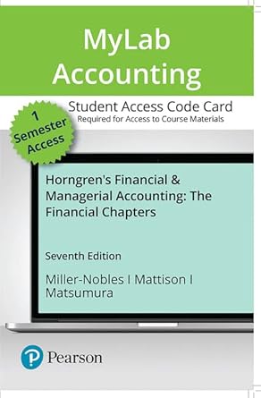 horngren s financial and managerial accounting the financial chapters 7th edition tracie miller-nobles