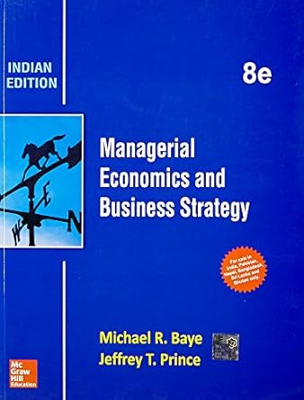 managerial economics and business strategy 8th international economy edition michael r. baye 9339204069,