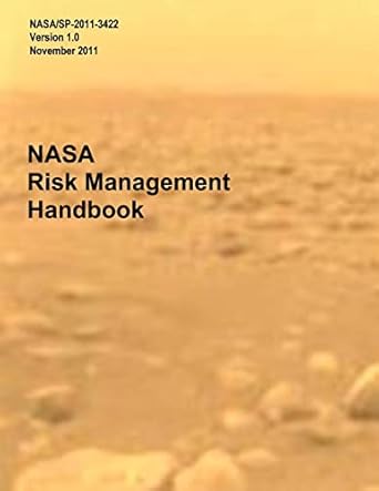 nasa risk management handbook 1st edition national aeronautics and space administration 1502975653,