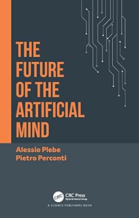 the future of the artificial mind 1st edition alessio plebe ,pietro perconti 0367638274, 978-0367638276