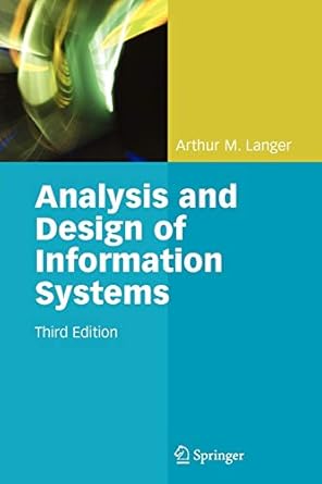 analysis and design of information systems 1st edition arthur m. langer 1849966397, 978-1849966399