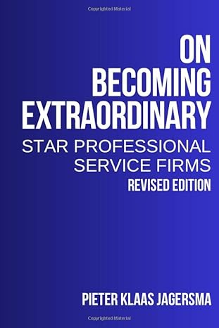 on becoming extraordinary star professional service firms 1st edition pieter klaas jagersma 979-8657031966