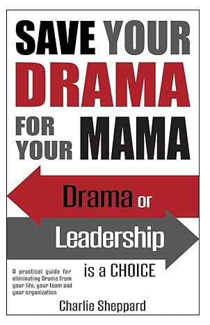 save your drama for your mama 1st edition mr charlie sheppard 1537264648, 978-1537264646