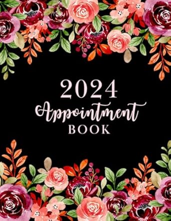 2024 Appointment Book Appointment Book For 2024 Hourly Daily Weekly With Schedule In 15 Minute Increments Start Mon Sun 8 Am To 9 Pm For Therapist Spa Salons Stylists Beauty