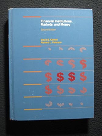 financial institutions markets and money 2nd edition david s. kidwell 0030638216, 978-0030638213