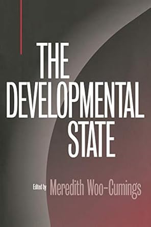 the developmental state 1st edition meredith woo-cumings 0801485665, 978-0801485664