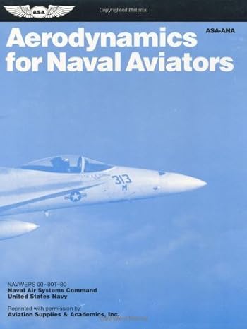 aerodynamics for naval aviators 1st edition federal aviation administration 156027140x, 978-1560271406