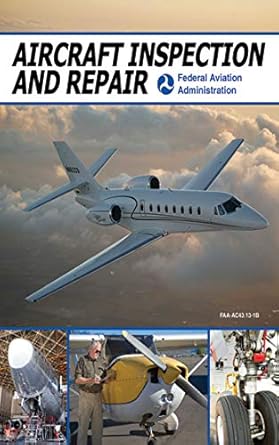 aircraft inspection and repair 1st edition federal aviation administration 1602399506, 978-1602399501