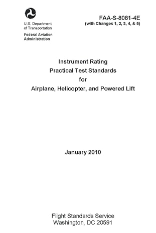 faa s 8081 4e instrument rating practical test standards for airplane helicopter and powered lift 1st edition