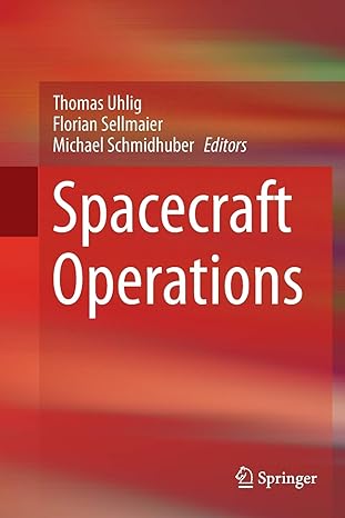 spacecraft operations 1st edition thomas uhlig ,florian sellmaier ,michael schmidhuber 3709148480,