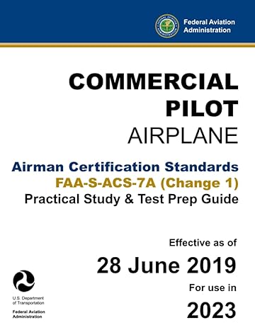 commercial pilot airplane airman certification standards faa s acs 7a 1st edition u s department of