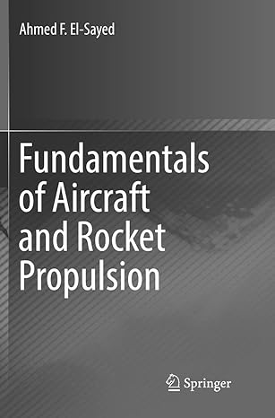 fundamentals of aircraft and rocket propulsion 1st edition ahmed f el sayed 1447173937, 978-1447173939