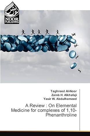 a review on elemental medicine for complexes of 1 10 phenanthroline 1st edition taghreed al noor ,zainb h