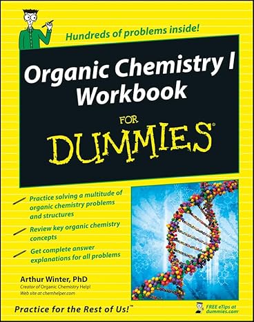 organic chemistry i workbook for dummies 1st edition arthur winter 0470251514, 978-0470251515