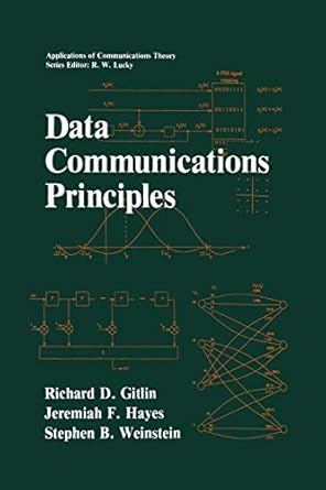 data communications principles 1st edition richard d gitlin ,jeremiah f hayes ,stephen b weinstein