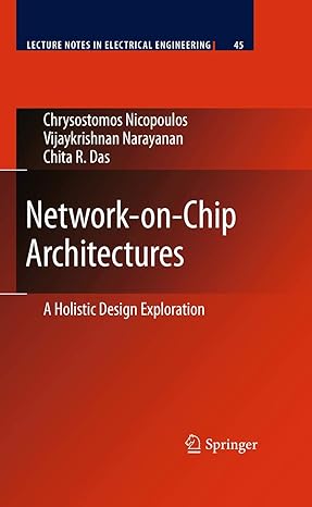 network on chip architectures a holistic design exploration 2010th edition chrysostomos nicopoulos