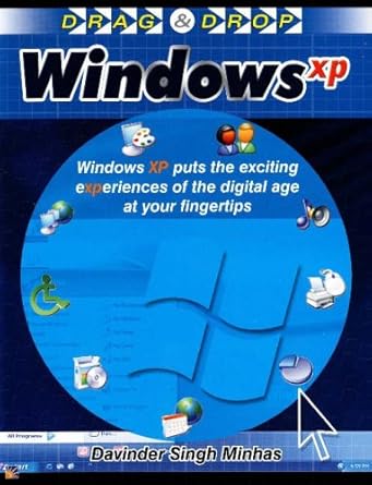 windows xp windows xp puts the exciting experiences of the digital age at your fingertips 1st edition