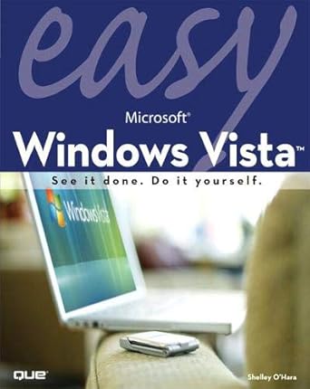 easy microsoft windows vista 1st edition shelley o'hara 0789735776, 978-0789735775